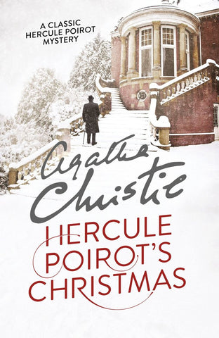 A cover of Hercule Poirot's Christmas, with the title of the novel below an illustration of a manor covered in snow, with the silhouette of a man standing in front of it. 