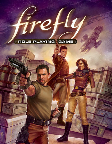 The cover of the Firefly roleplaying game. It shows the Firefly logo above an illustration of Mal, Zoe, and Jayne, all posed holding guns in front of a pile of cargo boxes. 