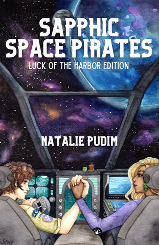 The cover of the ttrpg sapphic space pirates. It shows two women in a space ship, holding hands and looking out the viewport at a large planet