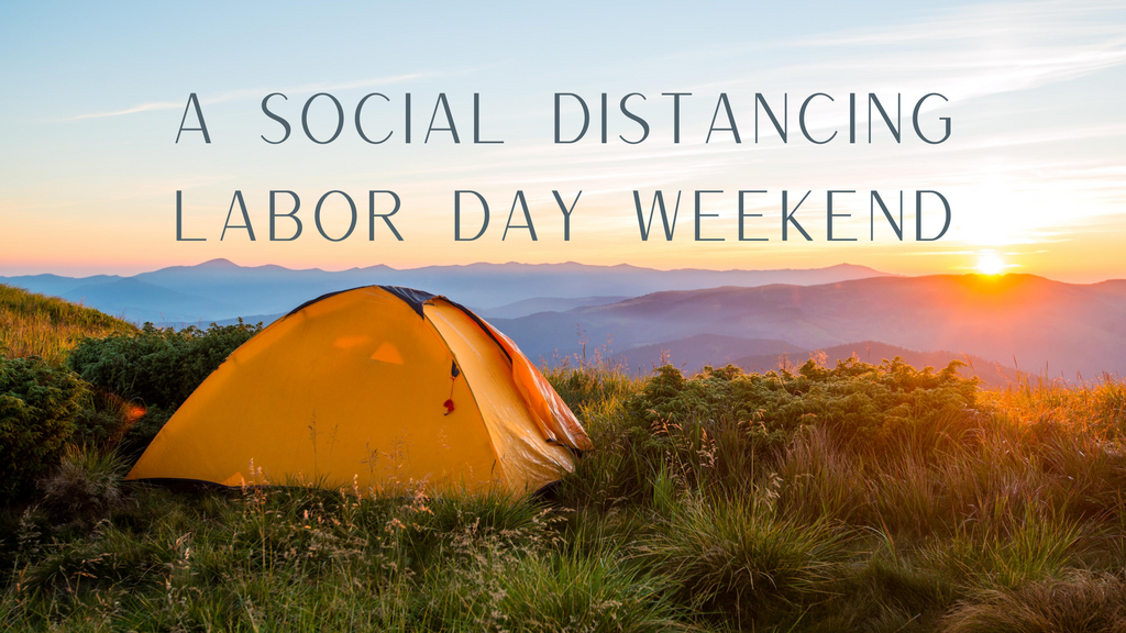 A Social Distancing Labor Day Weekend text overlooking mountains 