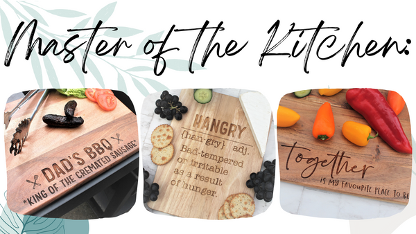 Text reads: Master of the Kitchen, and has 3 images of wooden engraved chopping boards for dad gifts