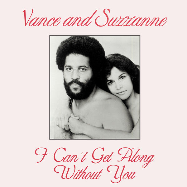 Vance and Suzzanne - I Can't Get Along Without You - 12" - Kalita Records - KALITA 12011