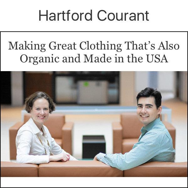 Hartford Courant - Making Great Clothing That's Also Organic and Made in the USA