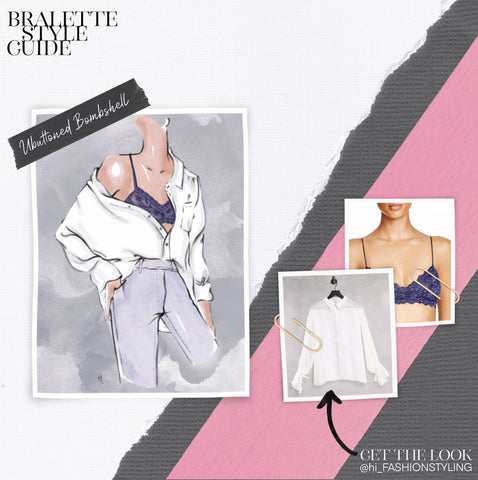 Bralette Style Guide Unbuttoned Bombshell