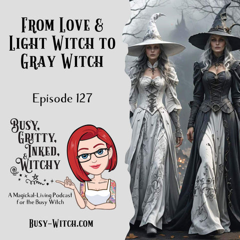 From Love and Light Witch to Gray Witch