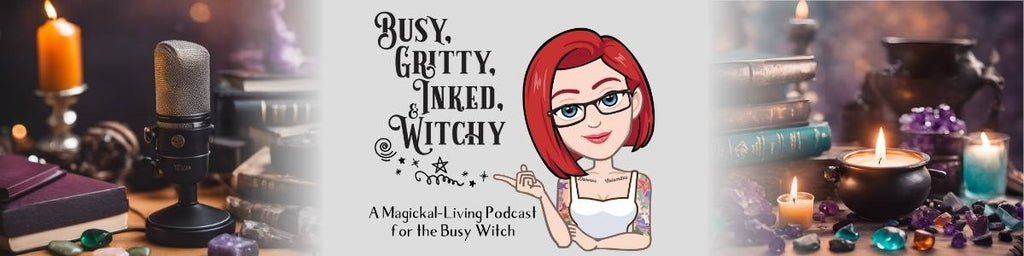 Busy, Gritty, Inked, & Witchy Podcast