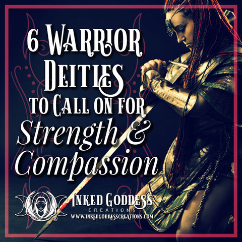 6 Warrior Deities to Call on for Strength & Compassion
