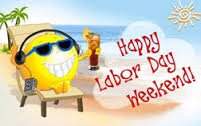 Enjoy Labor Day Weekend