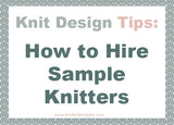 How to Hire Sample Knitters
