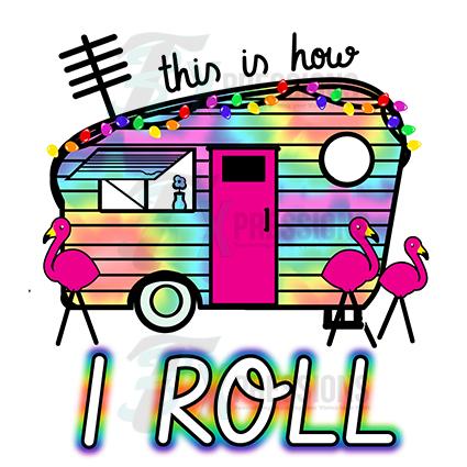 This Is How I Roll Camper