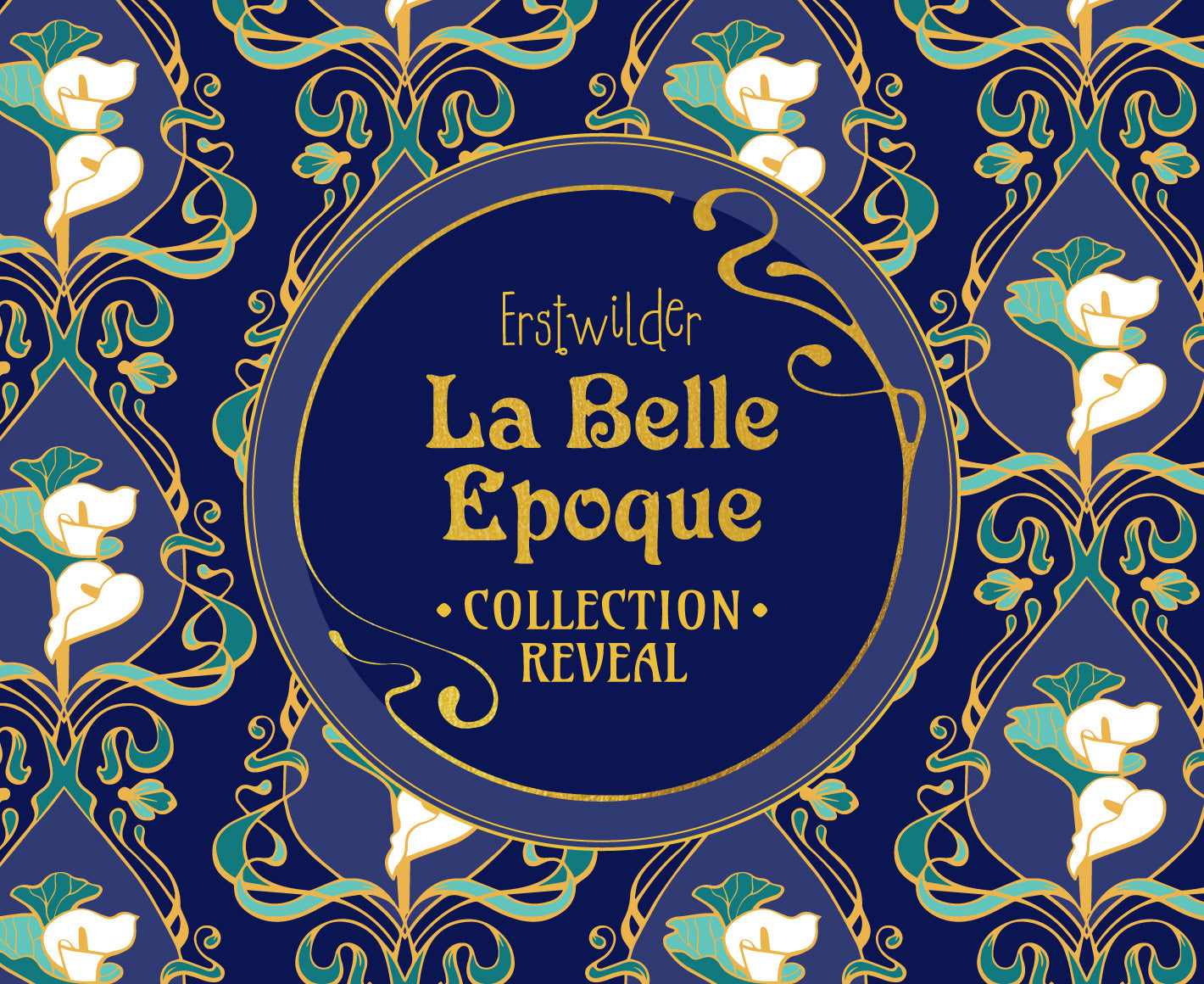 La Belle Epoque Collection Reveal – Erstwilder