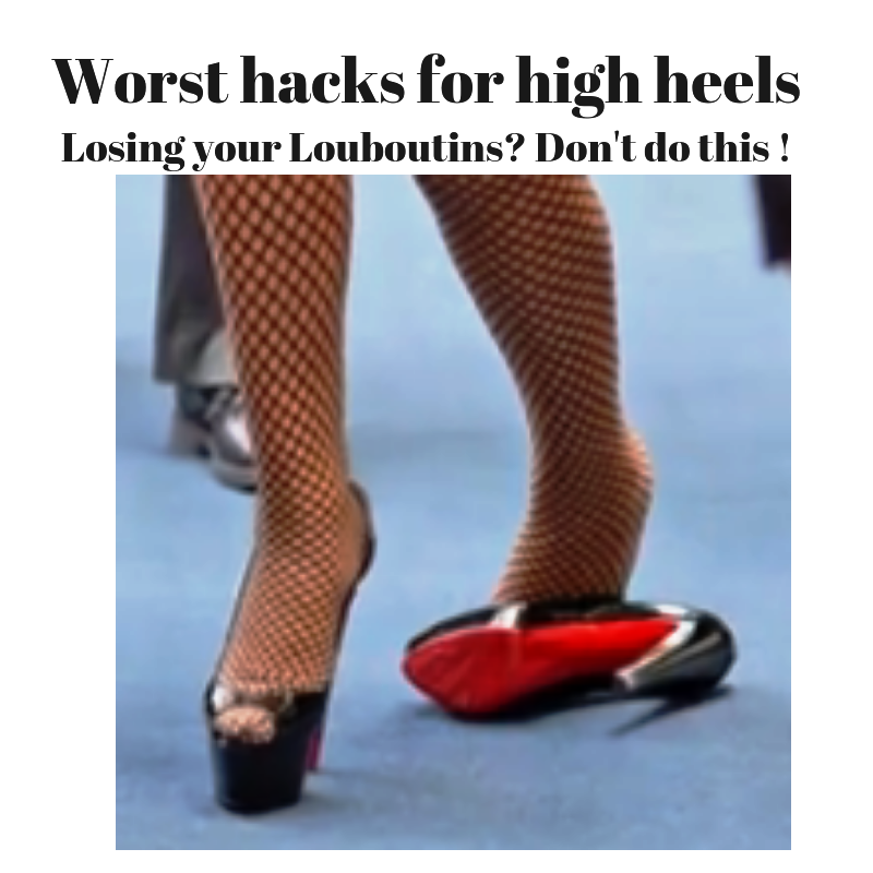 Hacks for high heels - these are the 