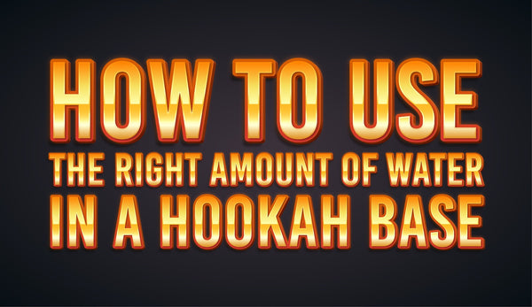 
    How To Use the Right Amount of Water in a Hookah Base – khalilmaamoon.com
  