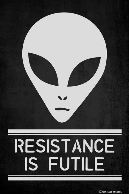 Resistance Is Futile Poster Pointless Posters 