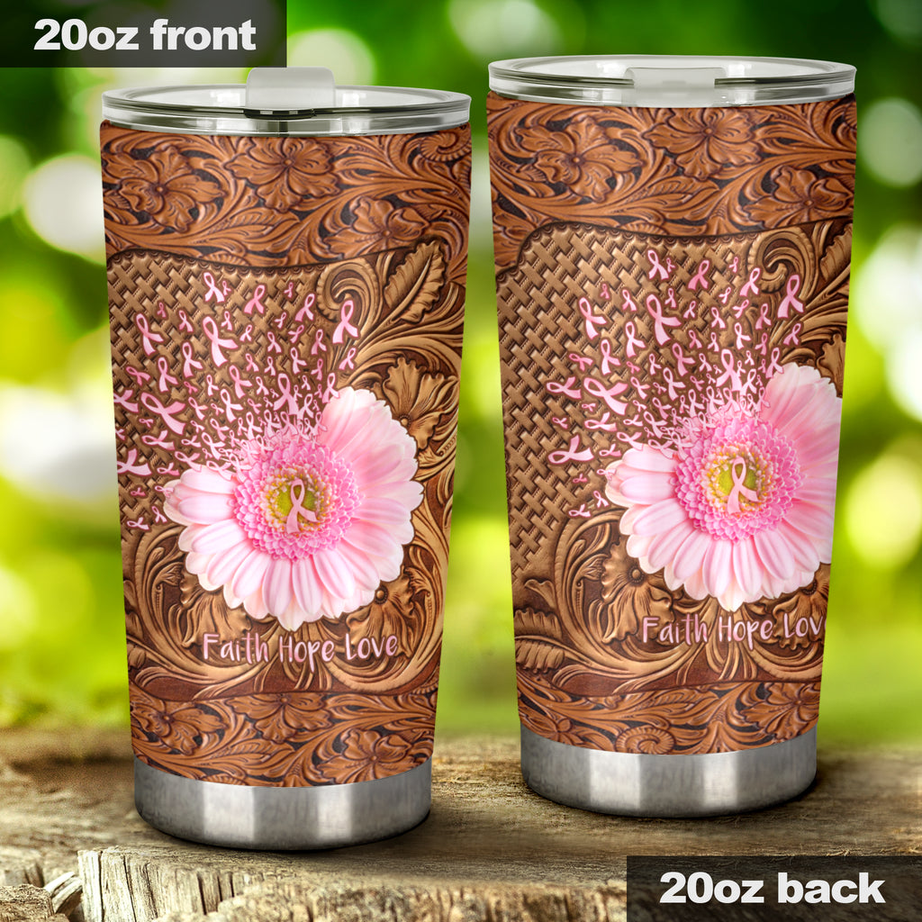 Faith Hope Love Breast Cancer Awareness Tumbler 0622