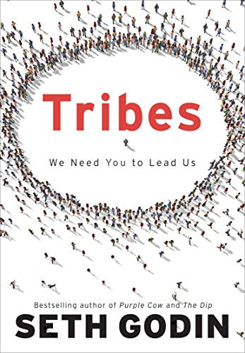 Seth Godin's revered 2008 book Tribes.