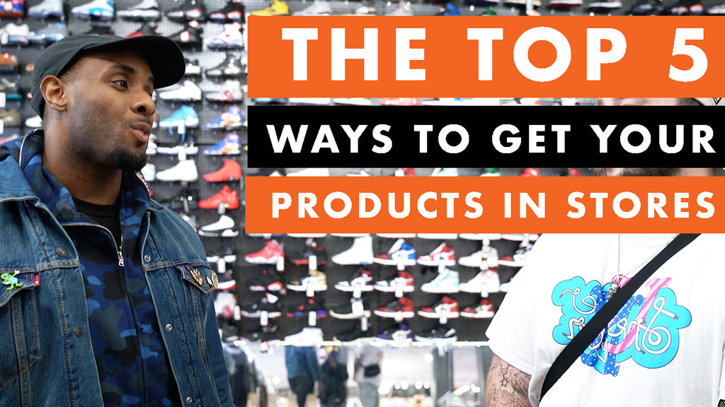 The Top 5 Ways To Get Your Products In Stores – Bluu Dreams