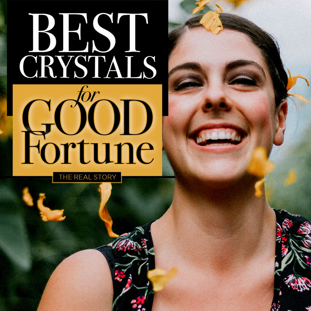 Best Crystals for Good Fortune. The Real Story Giardinoblu