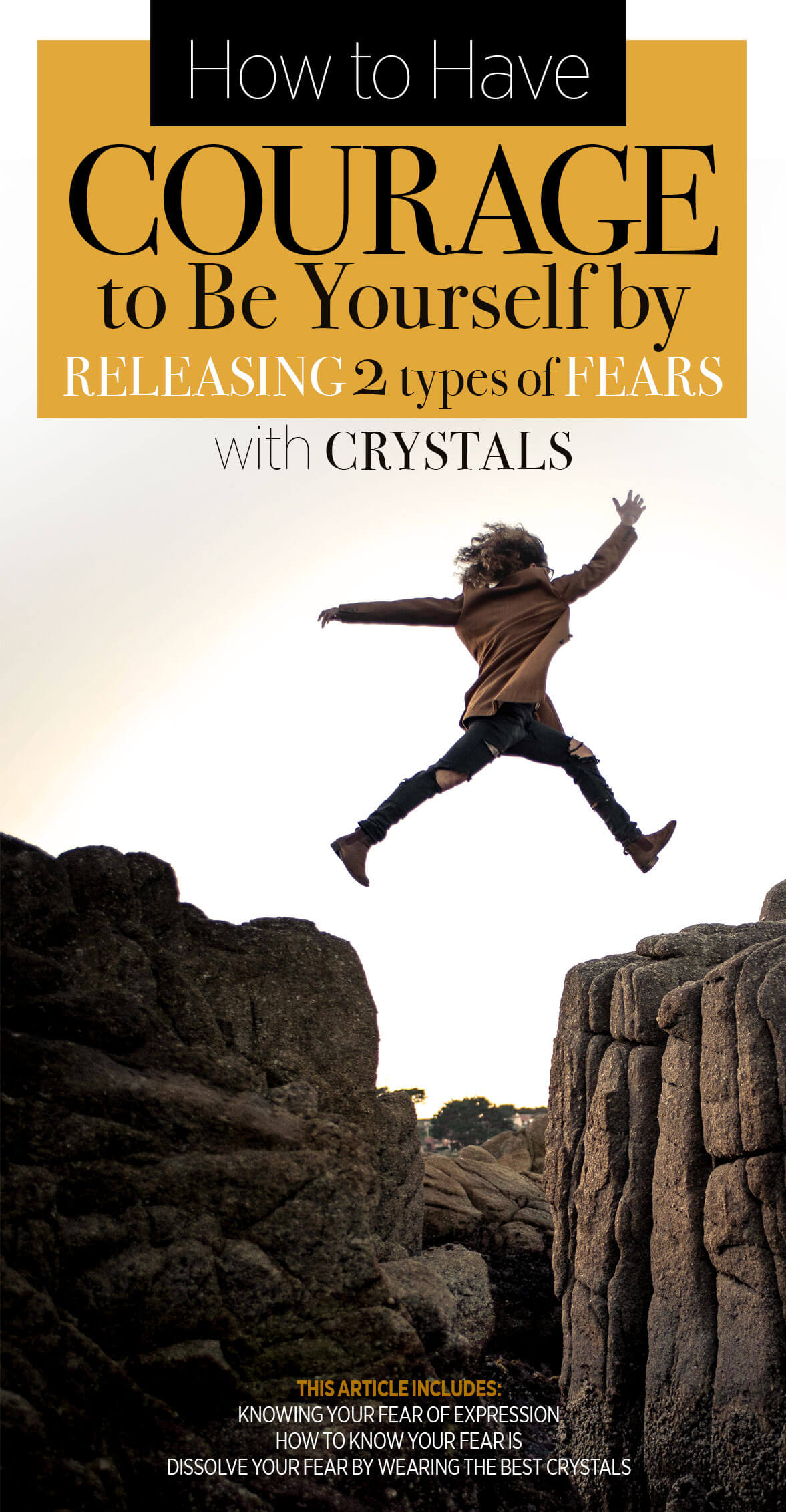 Have Courage to Be Yourself by Releasing Fears with Crystals