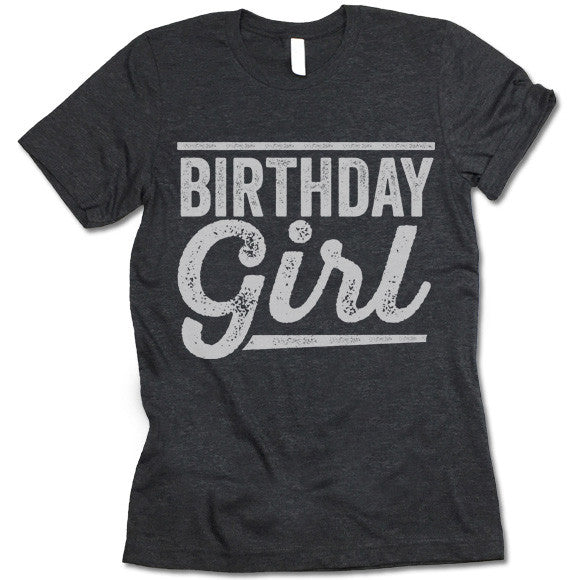 Birthday Girl T-Shirt – Gifted Shirts