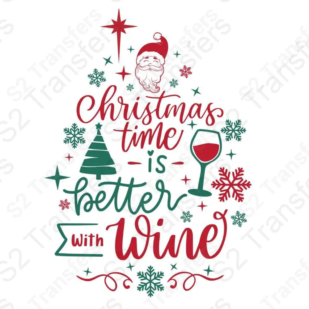 Christmas Time Is Better With Wine - DTF Transfer