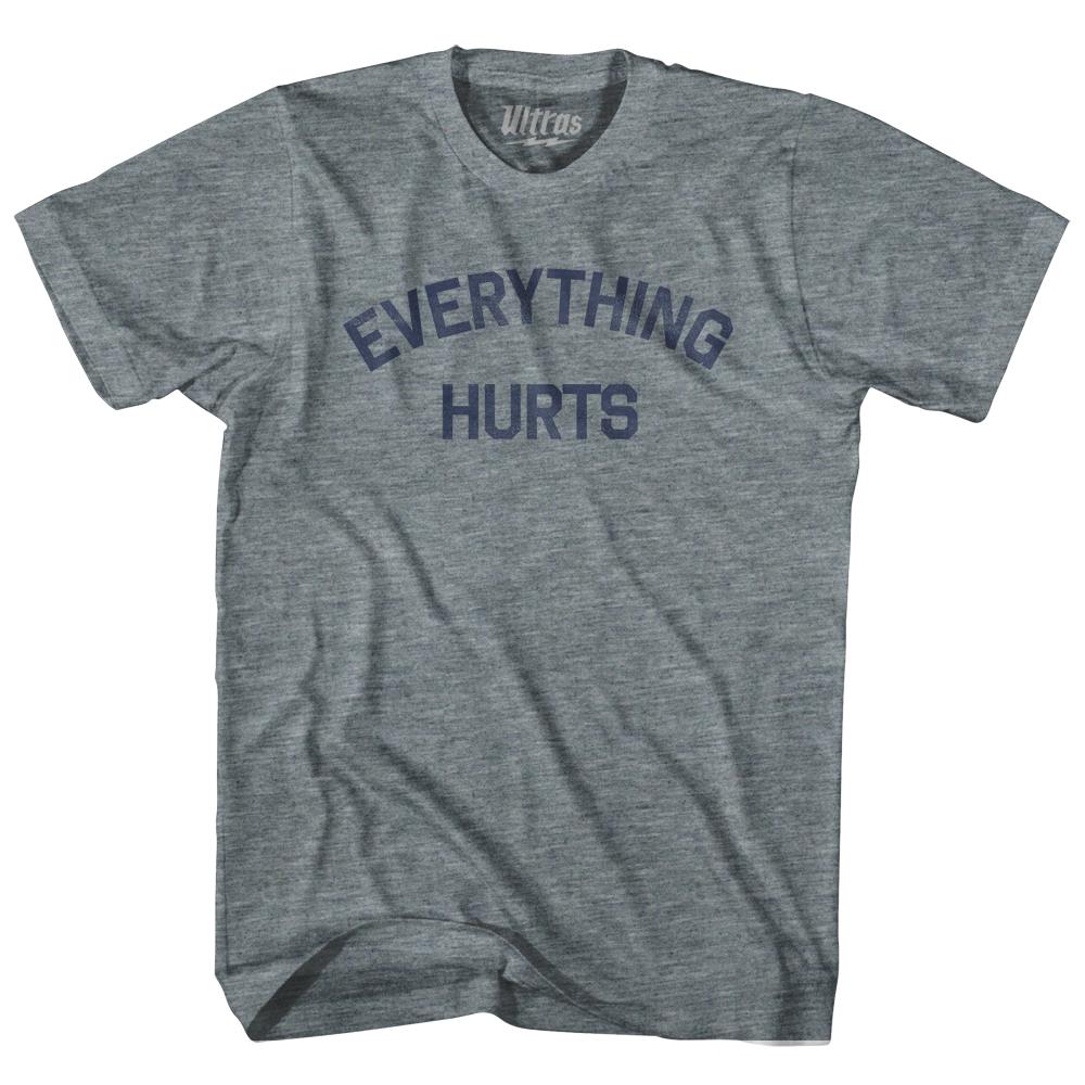 Image of Everything Hurts Adult Tri-Blend T-shirt
