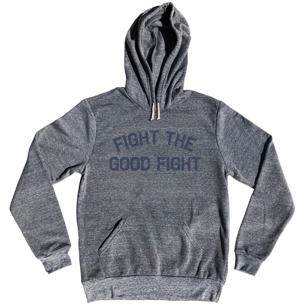 Image of Fight The Good Fight Tri-Blend Hoodie