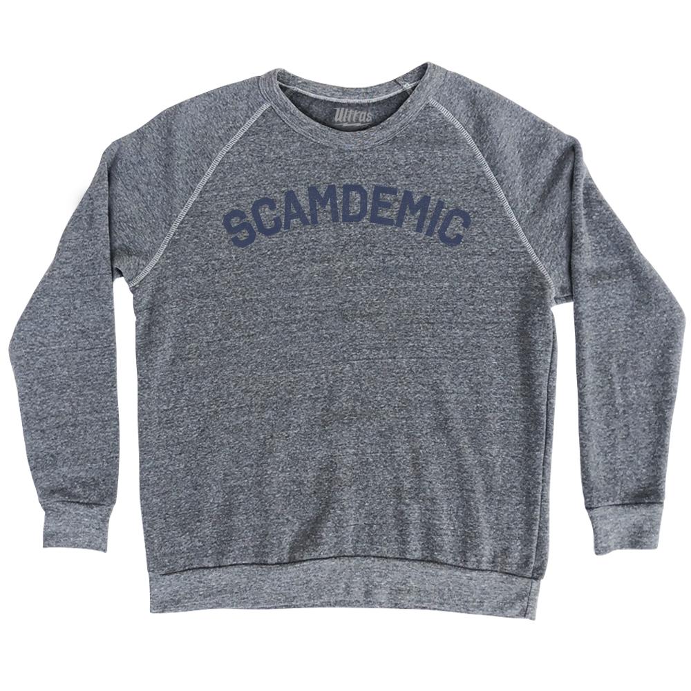 Scamdemic Adult Tri-Blend Sweatshirt