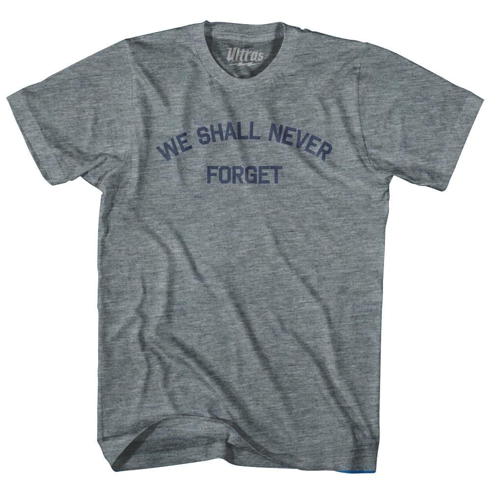 We Shall Never Forget Womens Tri-Blend Junior Cut T-Shirt