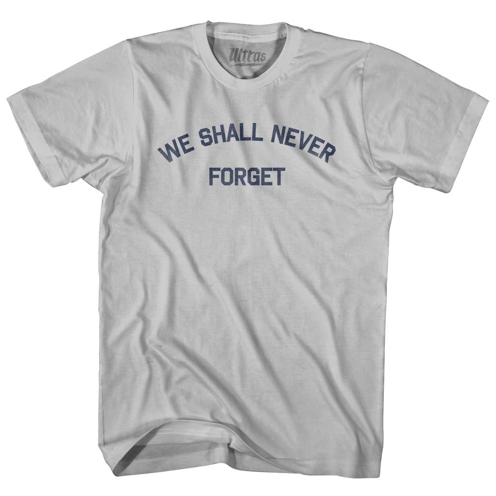 We Shall Never Forget Adult Cotton T-Shirt