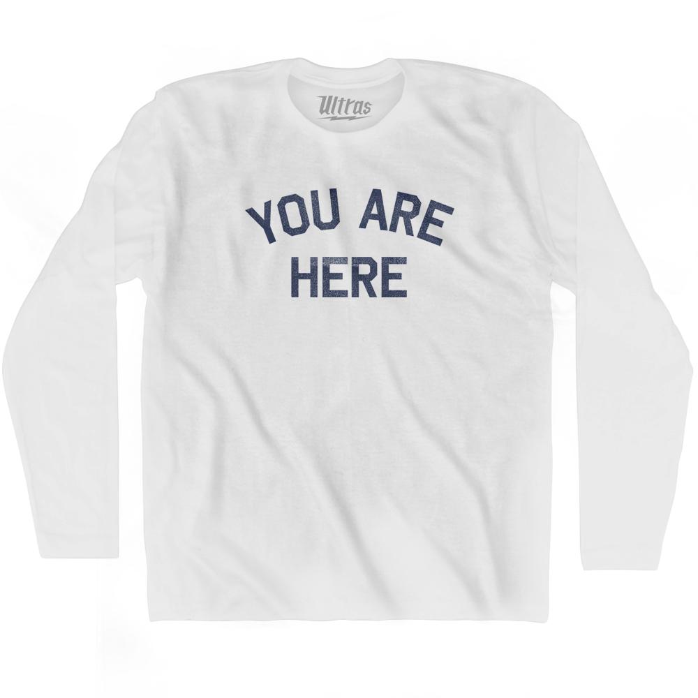 You Are Here Adult Cotton Long Sleeve T-Shirt