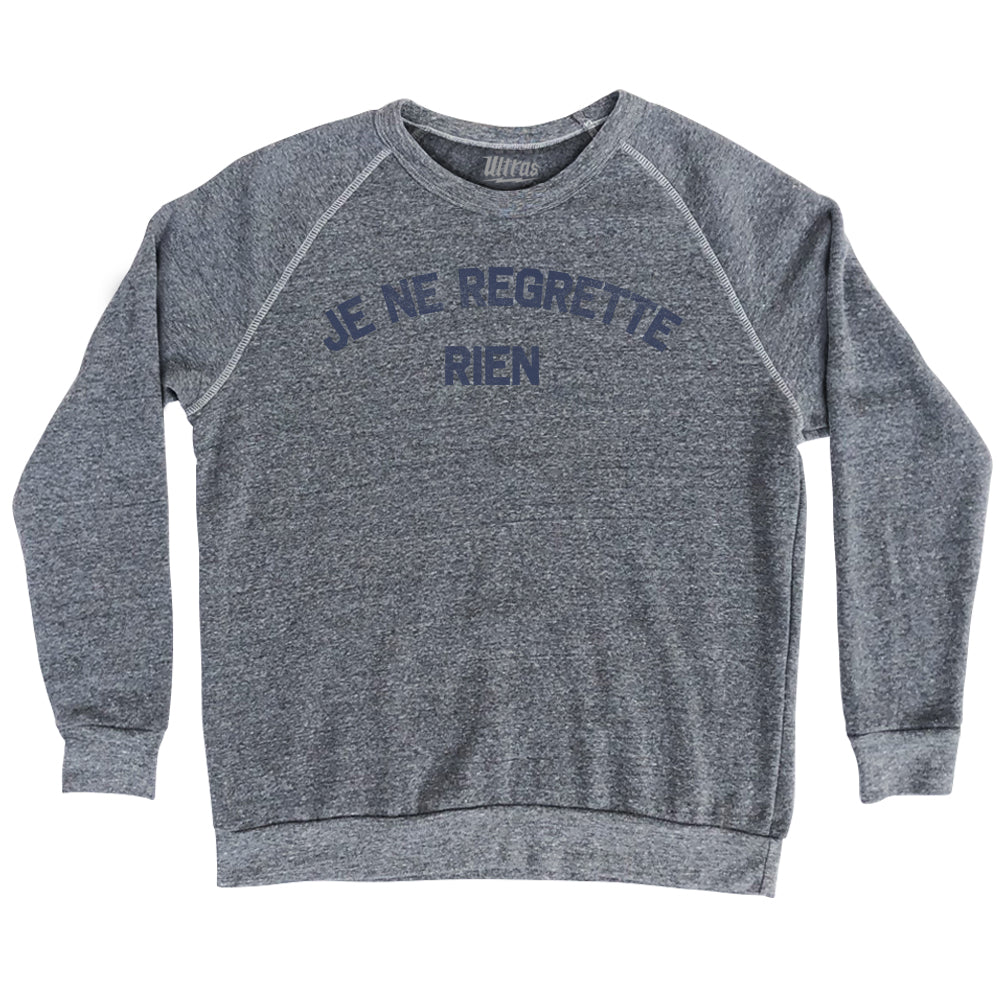 Image of Je Ne Regrette Rien Adult Tri-Blend Sweatshirt