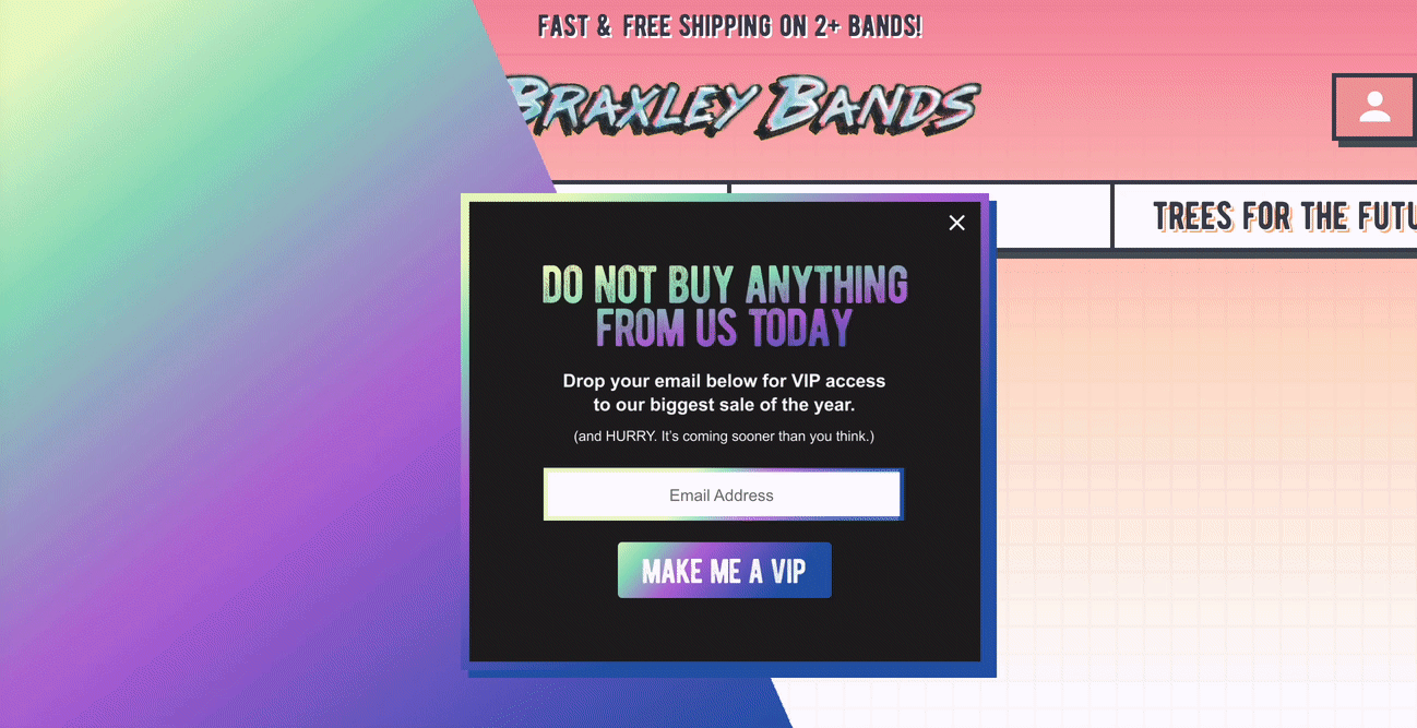 Pop-up from Braxley Bands that tells customers not to buy from them because they're about to have a really big sale soon. It then tells customers to leave their email to be notified first.