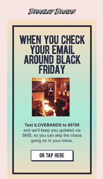 Email from Braxley Bands offering customers sign up for SMS Black Friday updates to keep emails out of their inbox.