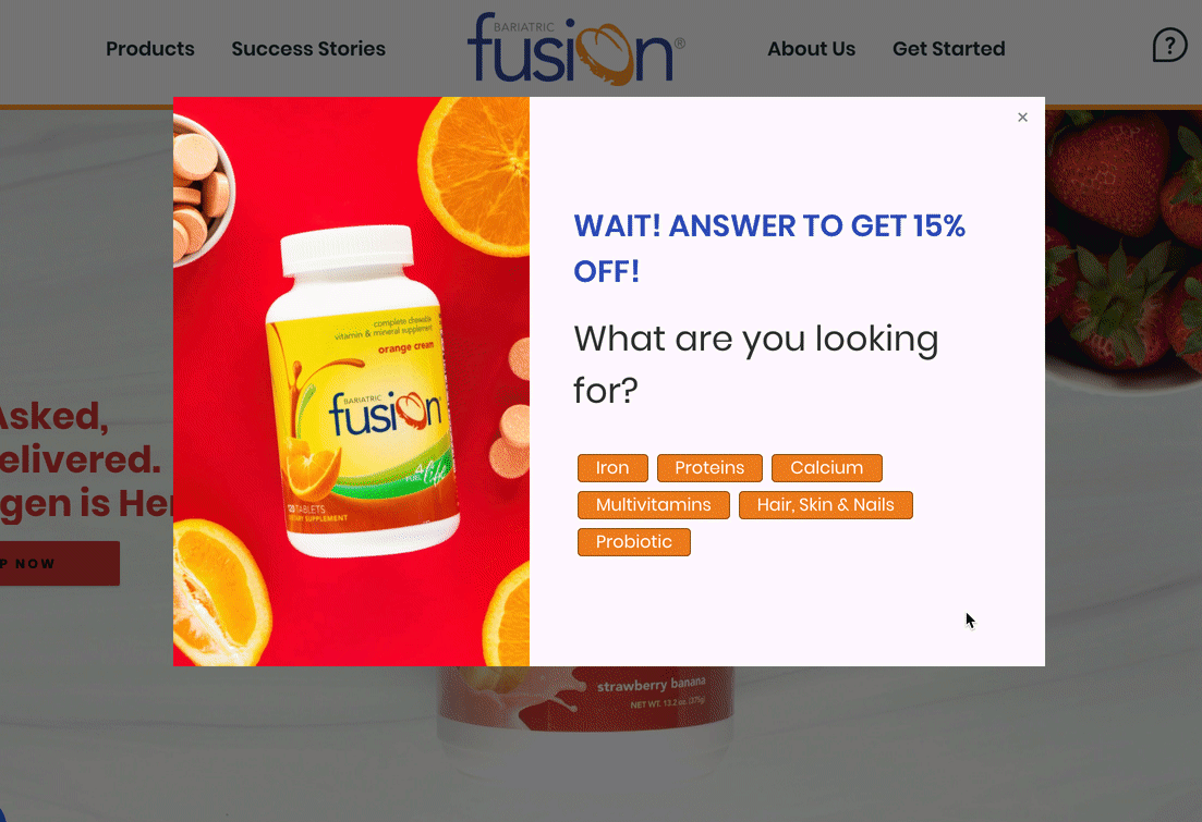 Bariatric Fusion pop-up that asks customers what kind of vitamin they're looking for, collects their email address, and then recommends products
