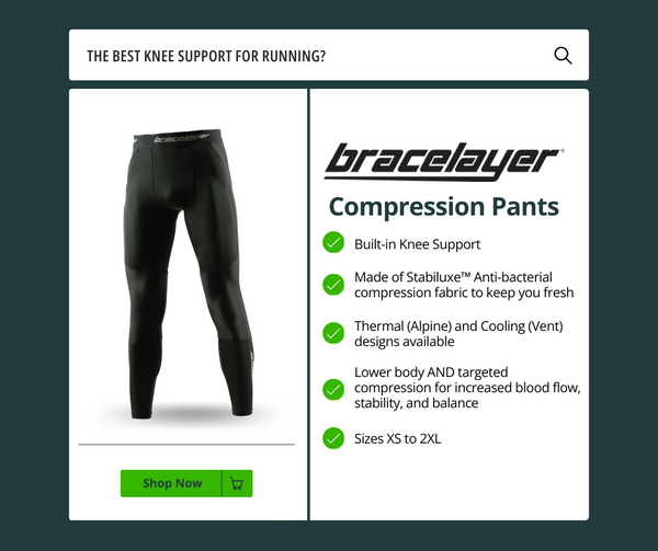 What makes Bracelayer compression pants with built-in knee support the best knee support for running? The best knee support brace for running, knee brace running, knee brace compression, knee support while running, knee support when running, running with knee sleeves, running with knee support