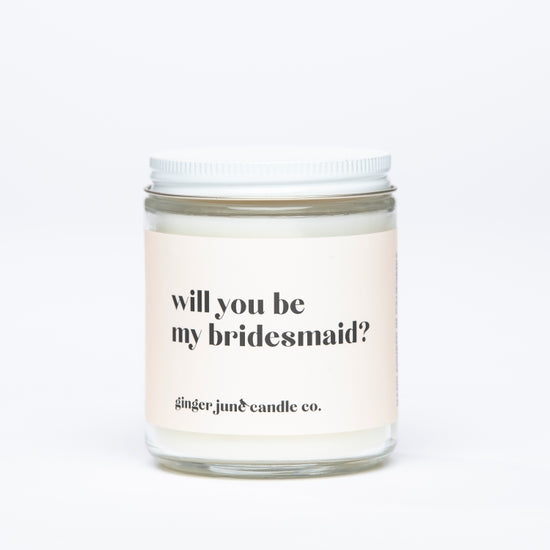 Will You Be My Bridesmaid Candle