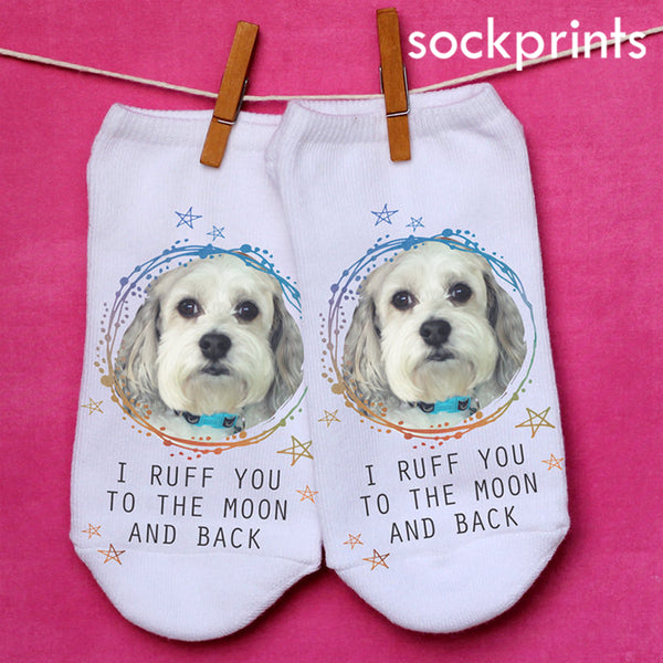 This is an image of "I Ruff You to the Moon and Back" custom printed pet socks.