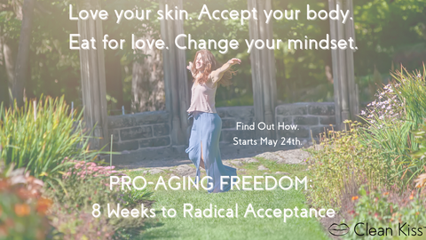 Pro-Aging Freedom Program: 8 Weeks to Radical Acceptance