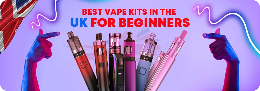 Best Vape Kits in the UK for Beginners