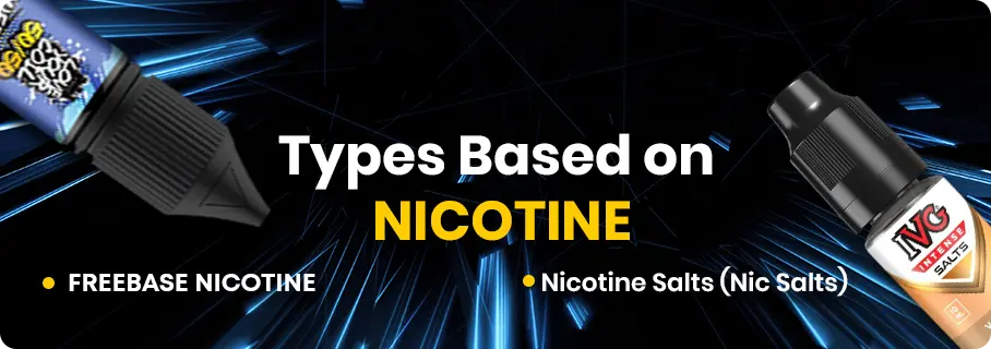 Types of E-Juice Based on Nicotine