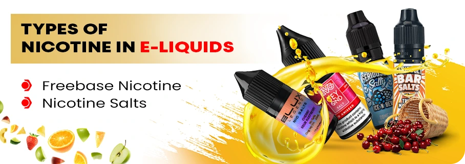 Types of Nicotine in E-liquids