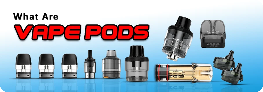 What Are Vape Pods?