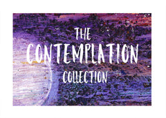 The Contemplation Collection