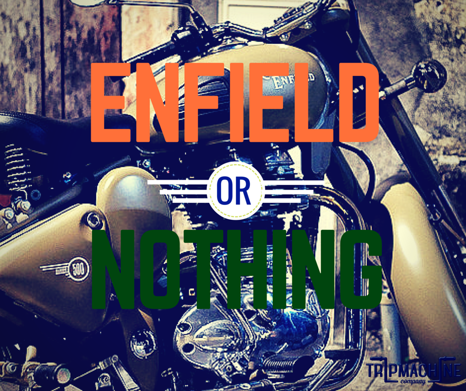 Enfield or Nothing -Trip Machine Company