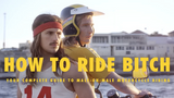 MOVIE - HOW TO RIDE BITCH - TRIP MACHINE COMPANY