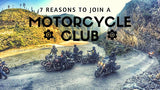 7 REASONS TO JOIN A MOTORCYCLE CLUB - TRIP MACHINE COMPANY