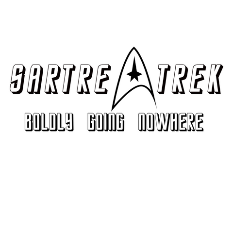 Sartre Trek - Boldly Going Nowhere - T-Shirt
