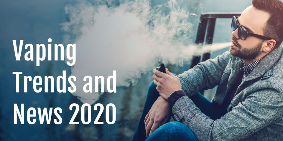 Vape UK | 2020 trends and predictions from the world of vaping
