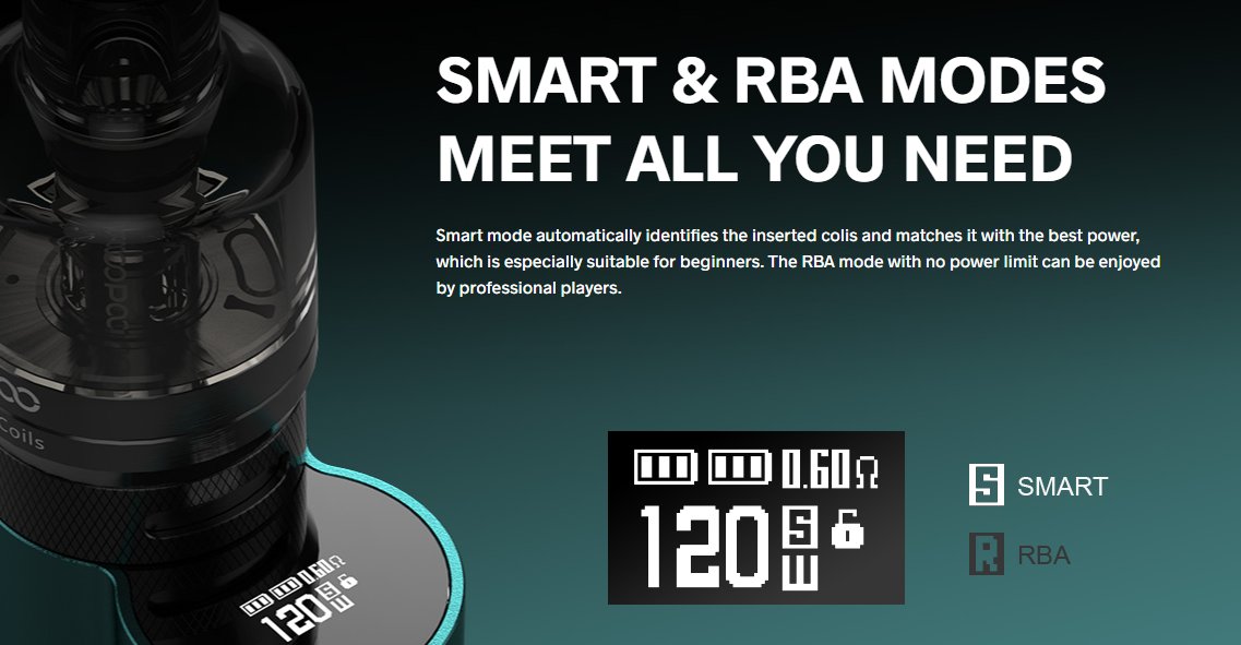 Meeting all your needs Smart and RBA mode for beginners and advanced vapers.